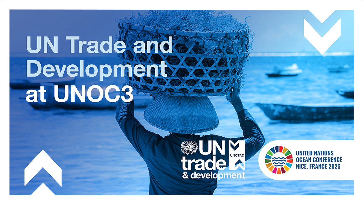 UN Trade and Development at the 3rd UN Ocean Conference (UNOC3)